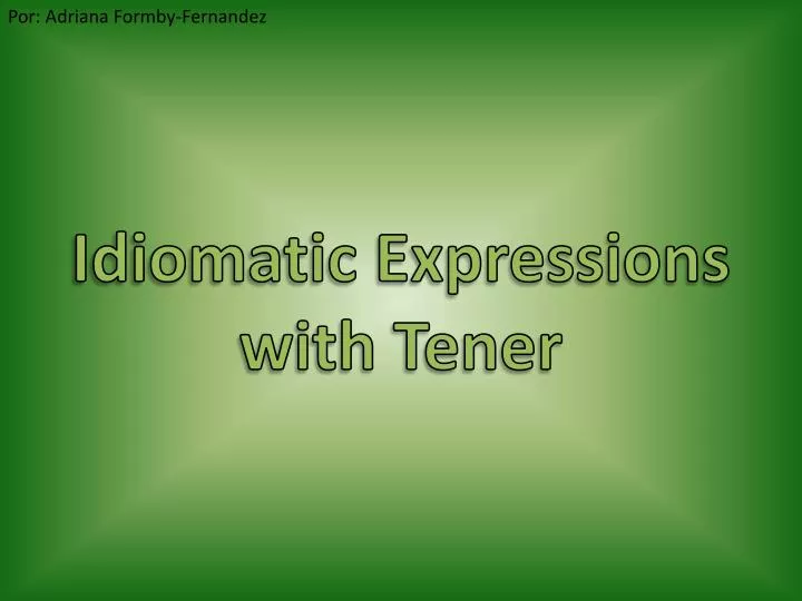 idiomatic expressions with tener