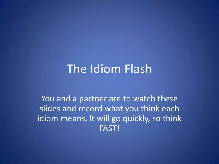 the idiom flash