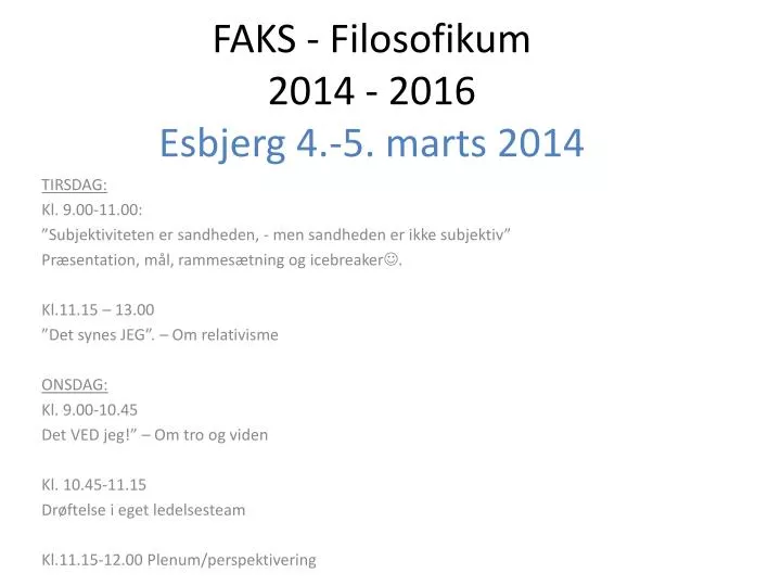 faks filosofikum 2014 2016 esbjerg 4 5 marts 2014