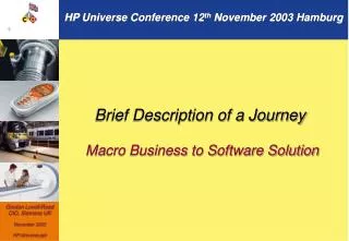 Brief Description of a Journey Macro Business to Software Solution