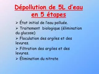 d pollution de 5l d eau en 5 tapes