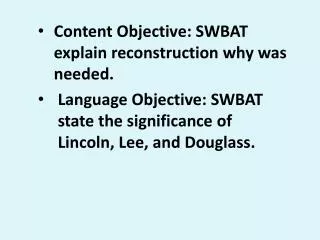 Content Objective: SWBAT explain reconstruction why was needed.