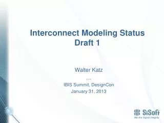 Interconnect Modeling Status Draft 1