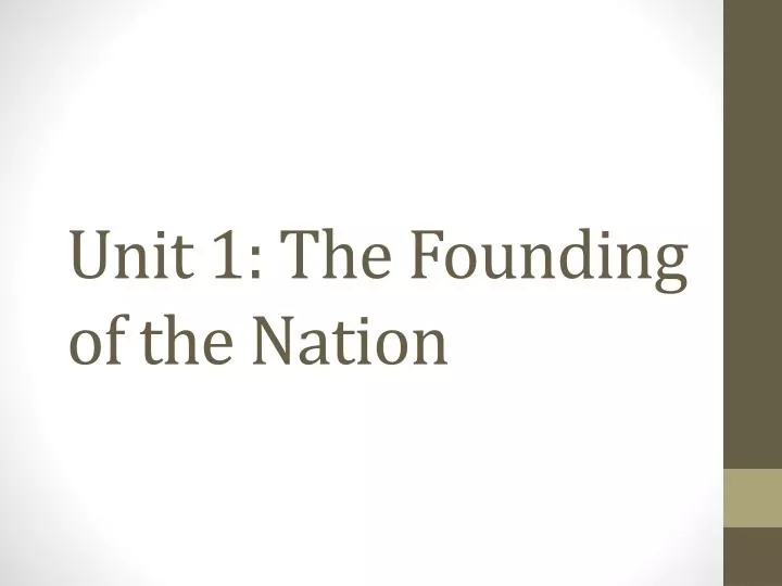 unit 1 the founding of the nation