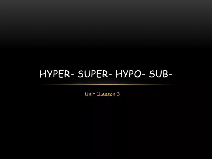 hyper super hypo sub