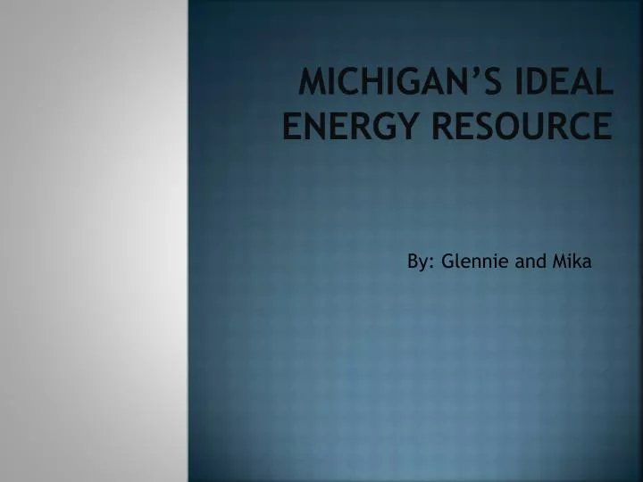 michigan s ideal energy resource