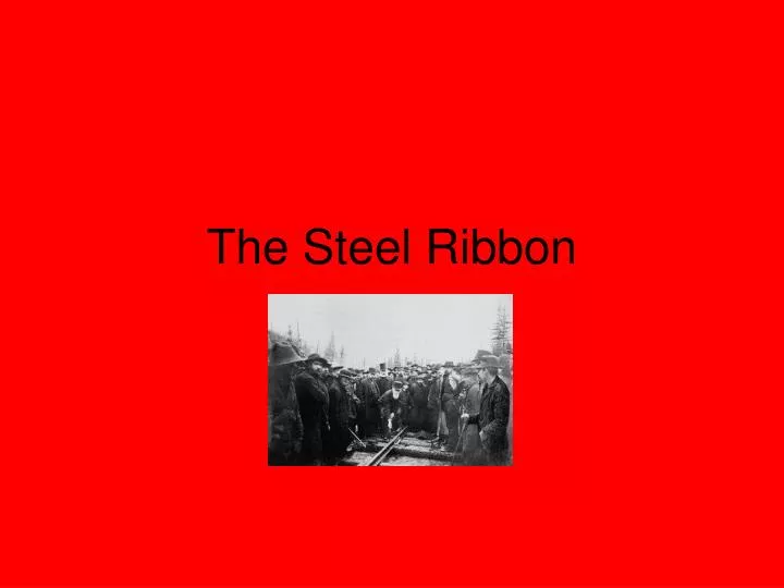 the steel ribbon