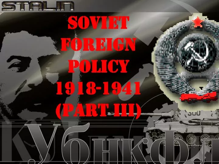 soviet foreign policy 1918 1941 part iii