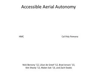 Accessible Aerial Autonomy