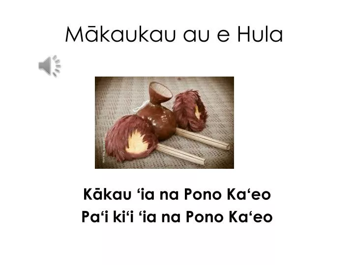 m kaukau au e hula