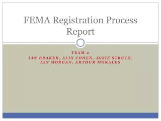 FEMA Registration Process Report