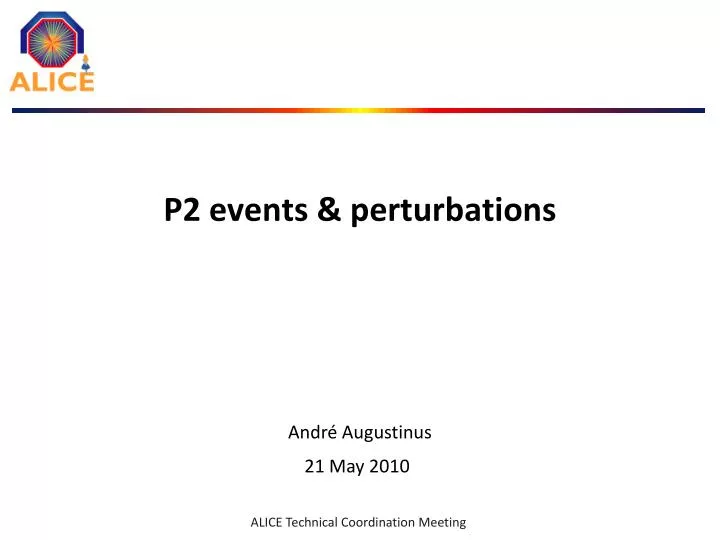 p2 events perturbations