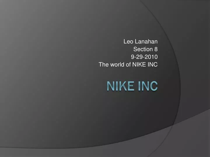leo lanahan section 8 9 29 2010 the world of nike inc