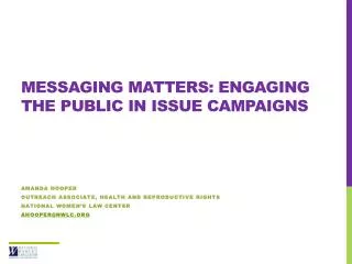 Messaging Matters: Engaging the Public in Issue Campaigns