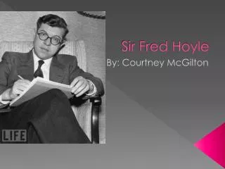 Sir Fred Hoyle