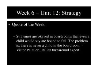 Week 6 – Unit 12: Strategy