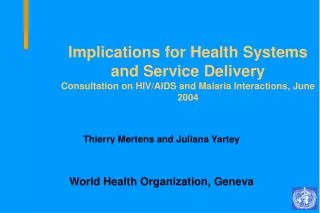 Thierry Mertens and Juliana Yartey World Health Organization, Geneva