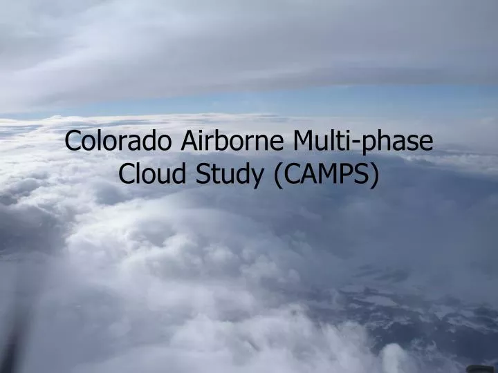 colorado airborne multi phase cloud study camps
