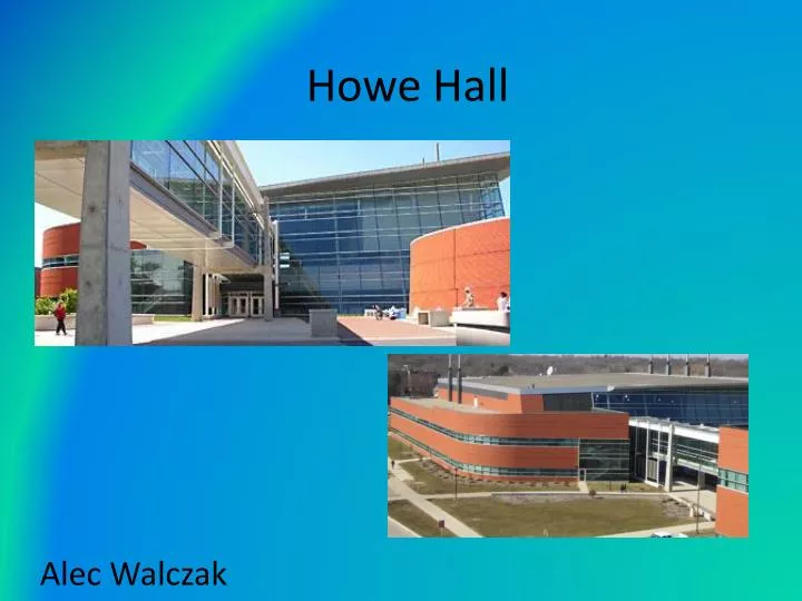 howe hall