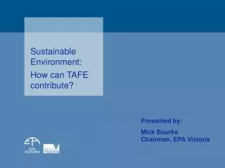Sustainable Environment: How can TAFE contribute?