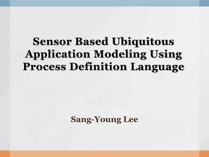 sensor based ubiquitous application modeling using process definition language