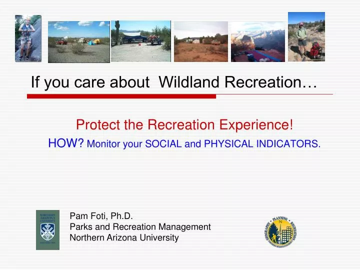 if you care about wildland recreation