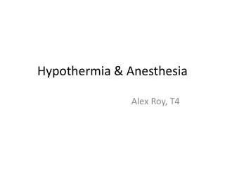 Hypothermia &amp; Anesthesia
