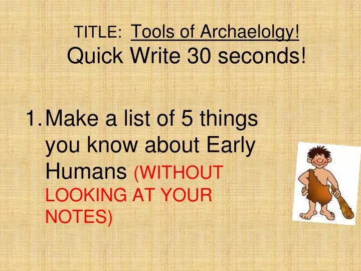 title tools of archaelolgy quick write 30 seconds