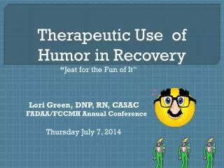 Therapeutic Use of Humor in Recovery
