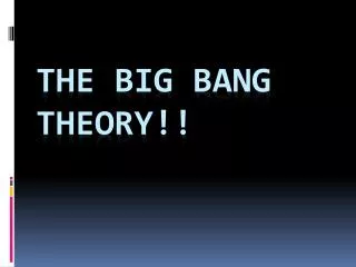 The Big Bang Theory!!
