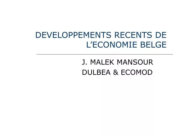 developpements recents de l economie belge