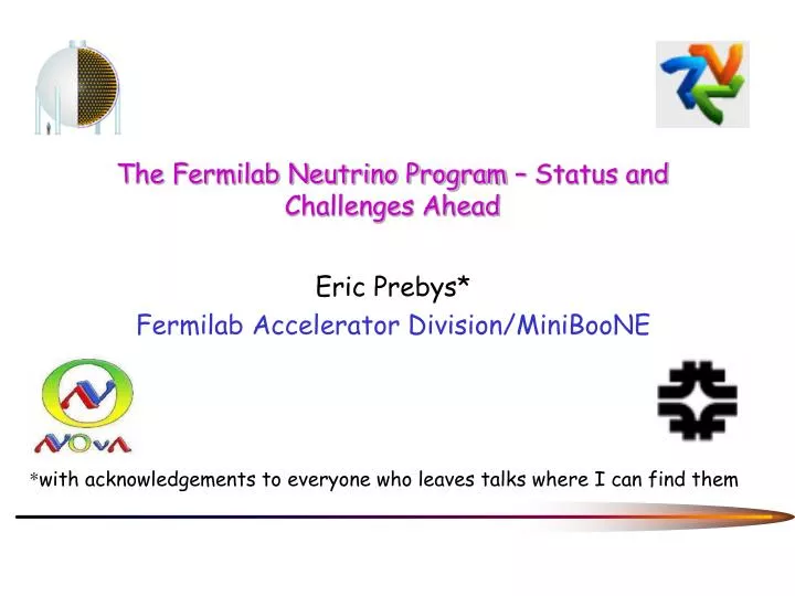 the fermilab neutrino program status and challenges ahead