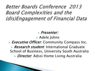 Better Boards Conference 2013 Board Complexities and the ( dis )Engagement of Financial Data