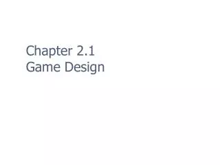 Chapter 2.1 Game Design