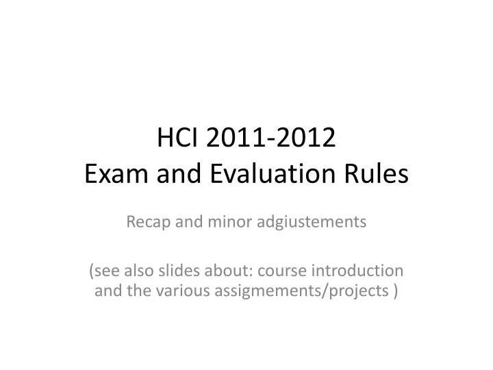 hci 2011 2012 exam and evaluation rules
