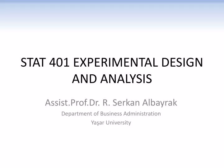 stat 401 experimental design and analysis
