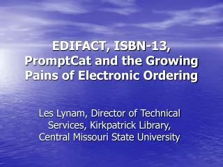 EDIFACT, ISBN-13, PromptCat and the Growing Pains of Electronic Ordering