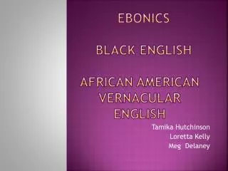 Ebonics Black English African american Vernacular english