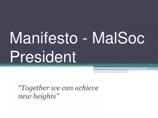 Manifesto - MalSoc President
