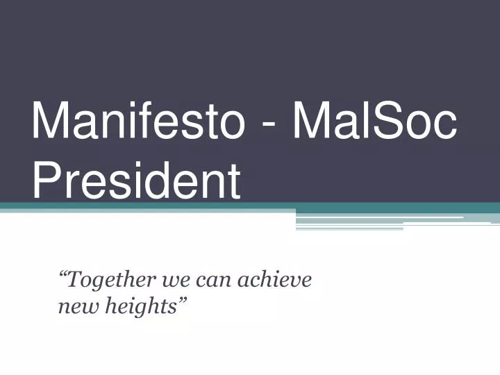 manifesto malsoc president