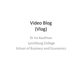 Video Blog ( Vlog )
