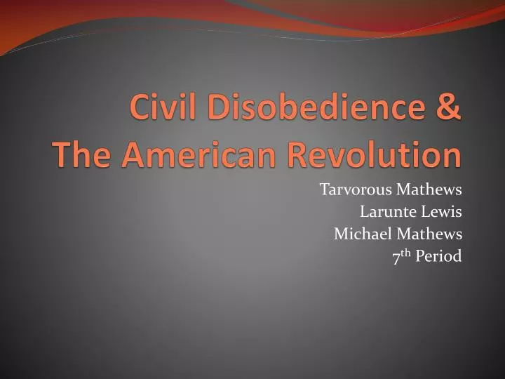 civil disobedience the american revolution