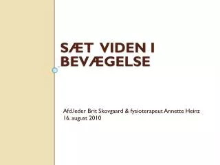 s t viden i bev gelse