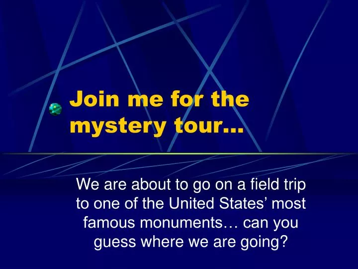 join me for the mystery tour