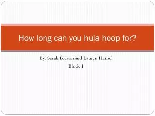 How long can you hula hoop for?