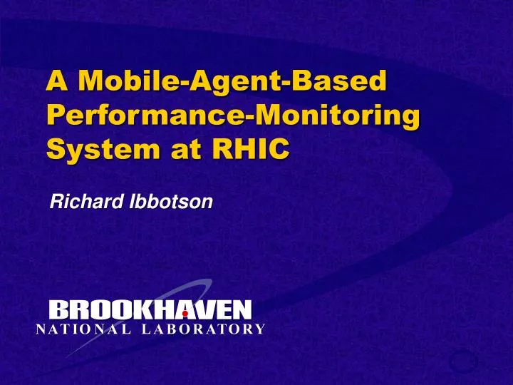 a mobile agent based performance monitoring system at rhic