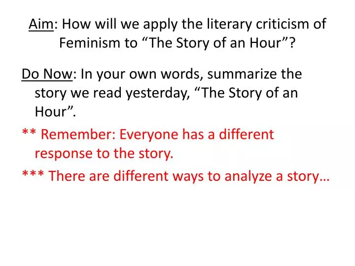 aim how will we apply the literary criticism of feminism to the story of an hour
