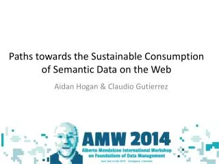 Paths towards the Sustainable Consumption of Semantic Data on the Web