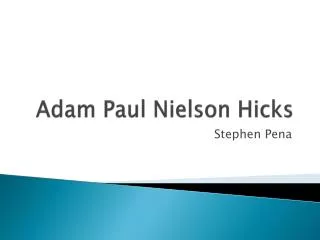 Adam Paul Nielson Hicks