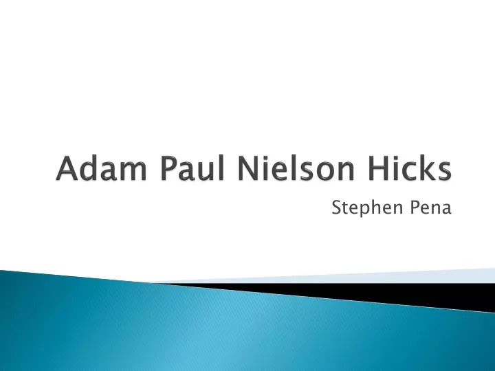 adam paul nielson hicks